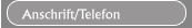 Anschrift/Telefon